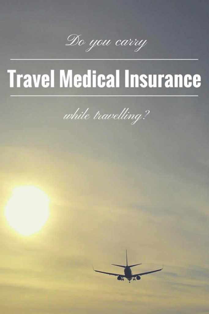 Do you carry travel medical insurance while travelling? The importance of travel medical insurance during your business and leisure trips.